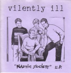 Vilently Ill : Plastic Society